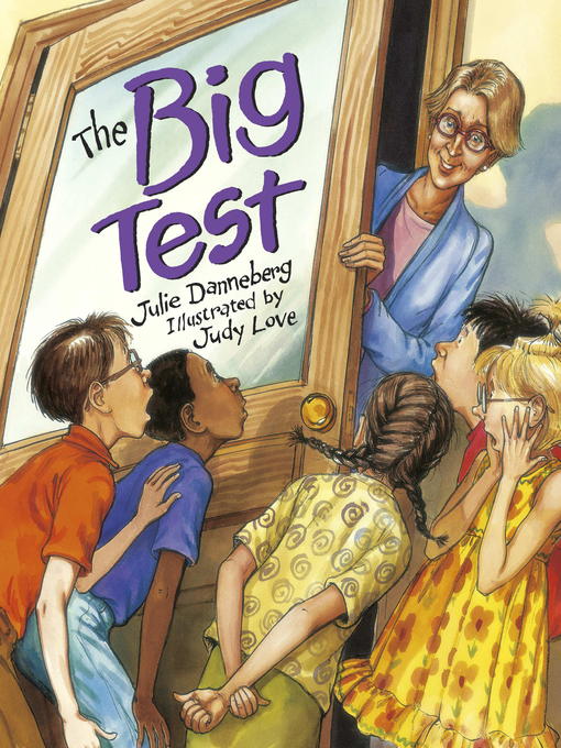 Title details for The Big Test by Julie Danneberg - Available